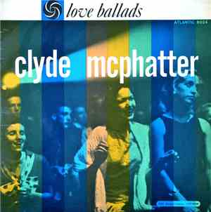 Clyde McPhatter - Love Ballads