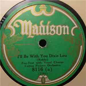 Cotton Pickers Orchestra / Dixie Trio  - I'll Be With You Dixie Lou / I'm Yearning For You