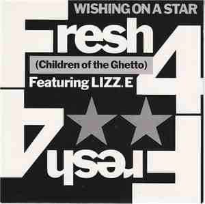 Fresh 4 (Children Of The Ghetto) Featuring Lizz. E - Wishing On A Star