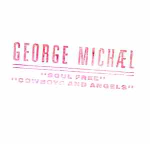George Michael - Soul Free / Cowboys & Angels