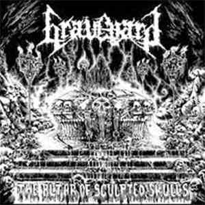 Graveyard  - The Altar Of Sculpted Skulls