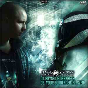 Hard Driver - Abyss Of Darkness / Your Surrender