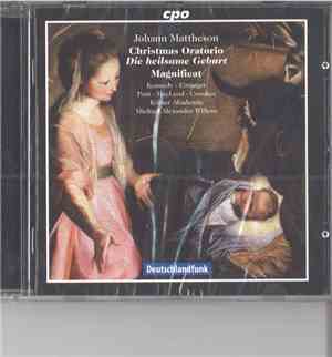 Johann Mattheson - Kennedy, Eittinger, Post, MacLeod, Crookes, Kölner Akademie, Michael Alexander Willens - Christmas Oratorio (Die Heilsame Geburt) - Magnificat