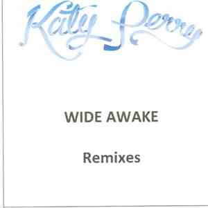 Katy Perry - Wide Awake (Remixes)