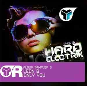 Leon B - This Is Hard Electrik Album Sampler 3