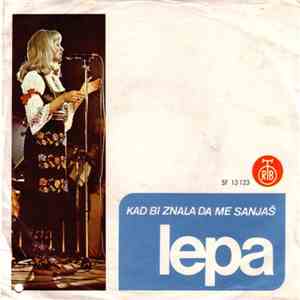 Lepa - Kad Bi Znala Da Me Sanjaš