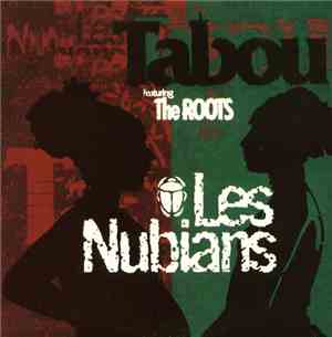 Les Nubians Featuring The Roots - Tabou