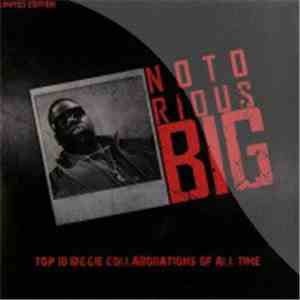 Notorious B.I.G., The - Top 10 - Biggie Collaborations Of All Time