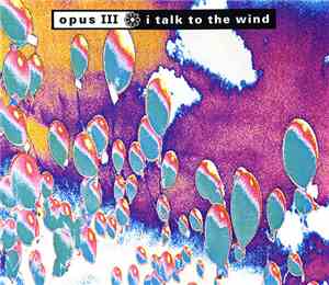 Opus III - I Talk To The Wind