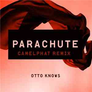 Otto Knows - Parachute (Camelphat Remix)