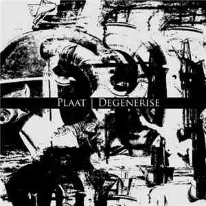 Plaat - Degenerise
