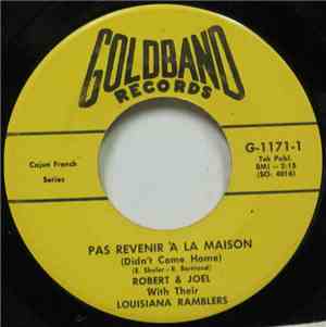 Robert & Joel With Their Louisiana Ramblers - Pas Revenir A La Maison (Didn't Come Home)