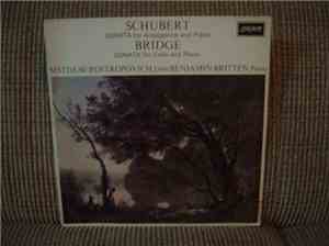Schubert / Bridge, Mstislav Rostropovich, Benjamin Britten - Sonata For Arpeggione And Piano / Sonata For Cello And Piano