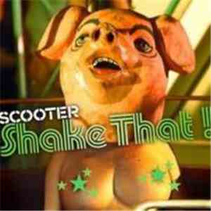 Scooter - Shake That!