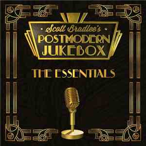 Scott Bradlee's Postmodern Jukebox - The Essentials