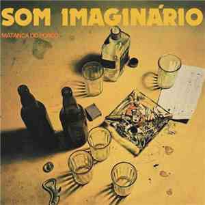 Som Imaginário - Matança Do Porco