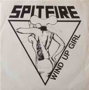 Spitfire  - Wind Up Girl