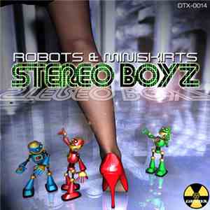 Stereo Boyz - Robots & Miniskirts