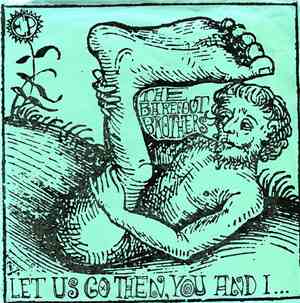 The Barefoot Brothers - Let Us Go Then, You And I...