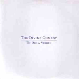 The Divine Comedy - To Die A Virgin