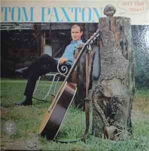 Tom Paxton - Ain't That News