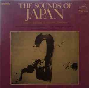 Toru Takemitsu, Michio Mamiya, Masao Matsumoto - The Sound Of Japan. Modern Masterpieces On Traditional Instruments