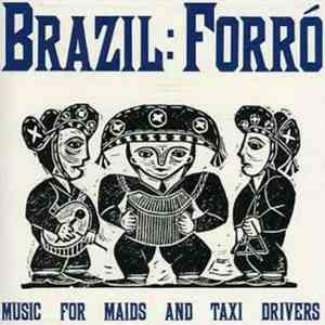 Various - Brazil: Forró: Music For Maids And Taxi Drivers
