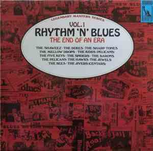 Various - Rhythm 'N' Blues Volume 1: The End Of An Era