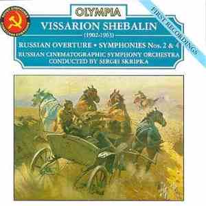 Vissarion Shebalin -- Russian Cinematographic Orchestra, Sergei Skripka - Russian Overture ⦁ Symphonies Nos. 2 & 4