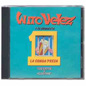 Wito Velez Y Su Orquesta Uno - La Conga Presa - 