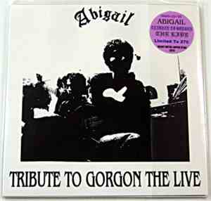 Abigail  - Tribute To Gorgon The Live