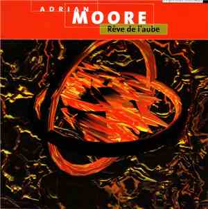 Adrian Moore - Rêve De L’Aube