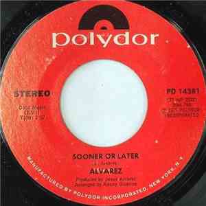 Alvarez - Sooner Or Later