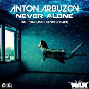 Anton Arbuzov - Never Alone