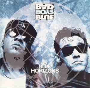 Bad Boys Blue - To Blue Horizons