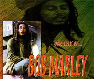 Bob Marley And The Wailers - One Day Of Bob Marley