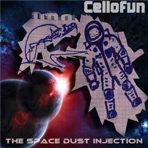 Cellofun - The Space Dust Injection