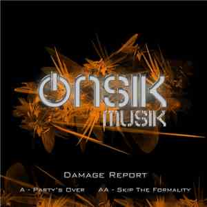 Damage Report  - Party's Over / Skip The Formality