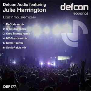 Defcon Audio Featuring Julie Harrington - Lost In You (Remixes)