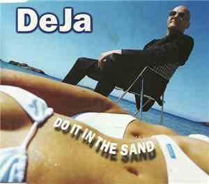DeJa  - Do It In The Sand