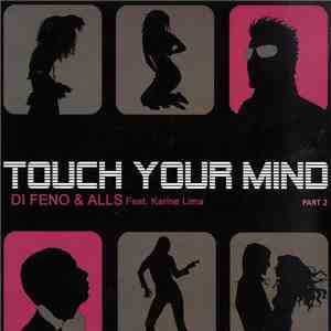 Di Feno & Alls Feat. Karine Lima - Touch Your Mind (Part 2)