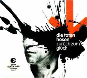 Die Toten Hosen - Zurück Zum Glück