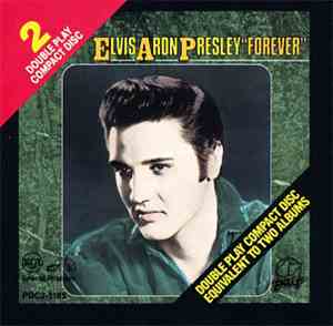 Elvis Presley - Elvis Aron Presley - Forever