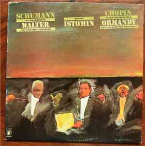 Eugene Istomin, The Columbia Symphony Orchestra, The Philadelphia Orchestra - Schumann: Concerto In A Minor For Piano And Orchestra, Op. 54 / Chopin: Concerto No. 2 In F Minor For Piano And Orchestra, Op. 21