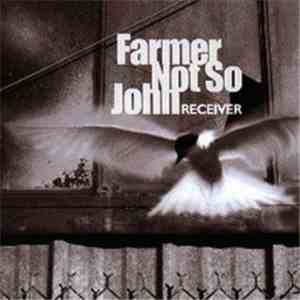 Farmer Not So John - Receiver