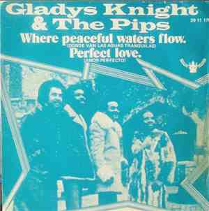 Gladys Knight And The Pips - Where Peaceful Waters Flow / Perfect Love