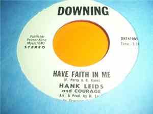 Hank Leids and Courage - Have Faith In Me/You've Got Me Crying
