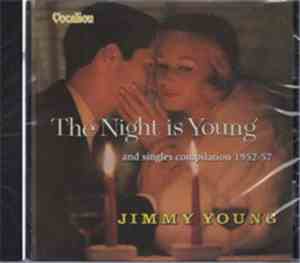 Jimmy Young  - The Night Is Young And Singles Compilation 1952-57