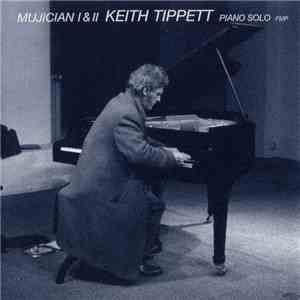 Keith Tippett - Mujician I & II