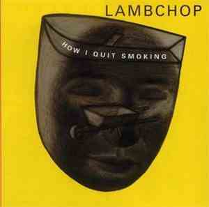 Lambchop - How I Quit Smoking